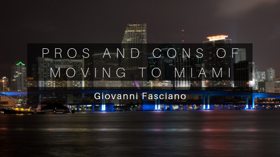 Pros And Cons Of Moving To Miami Giovanni Fasciano