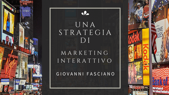 Una Strategia Di Marketing Interattivo